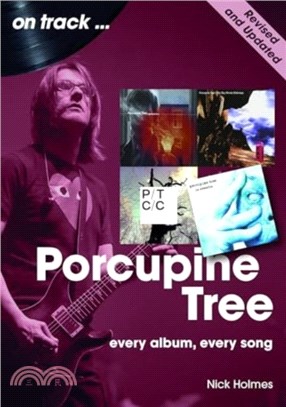 Porcupine Tree On Track (Revised and Updated)：Every Album, Every Song