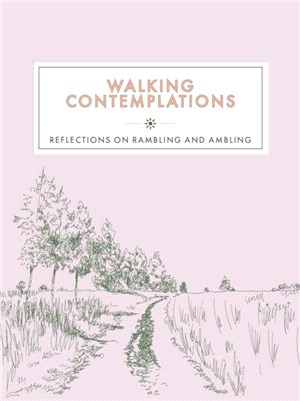 Walking Contemplations：Reflections on Rambling and Ambling