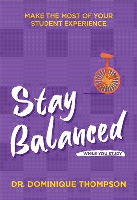 Stay Balanced While You Study：Make the most of your student experience