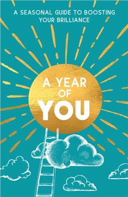 A Year of You：A Seasonal Guide to Boosting Your Brilliance