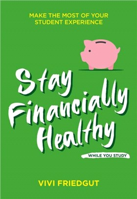 Stay Financially Healthy While You Study：Make the most of your student experience