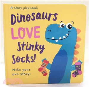 Dinosaurs love stinky socks!...