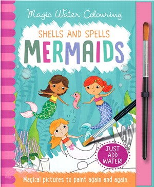 Magic Water Colouring: Shells And Spells: Mermaids