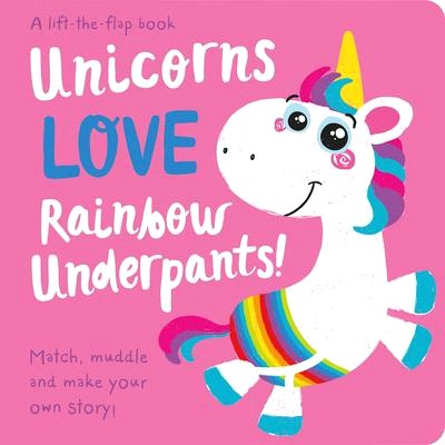 Unicorns Love Rainbow Underpants!