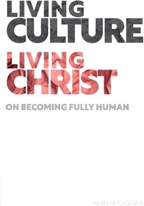 Living Culture, Living Christ: On Becoming Fully Human