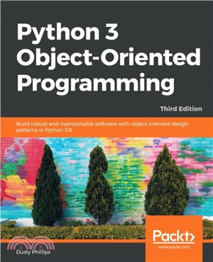 Python 3 Object-Oriented Programming：Build robust and maintainable software with object-oriented design patterns in Python 3.8, 3rd Edition