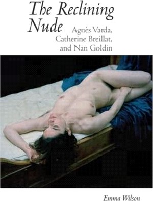The Reclining Nude ― Agnès Varda, Catherine Breillat, and Nan Goldin