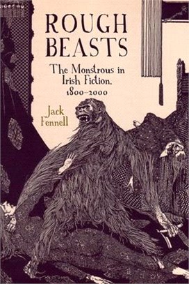 Rough Beasts ― The Monstrous in Irish Fiction 1800-2000