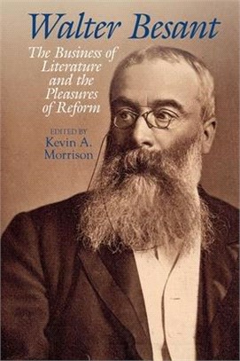 Walter Besant ― The Business of Literature and the Pleasures of Reform