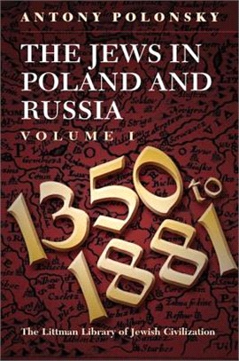 The Jews in Poland and Russia ― 1350 to 1881