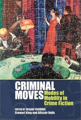 Criminal Moves ― Modes of Mobility in Crime Fiction