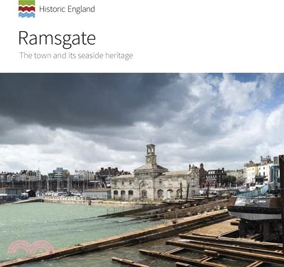 Ramsgate ― The Town and Its Seaside Heritage
