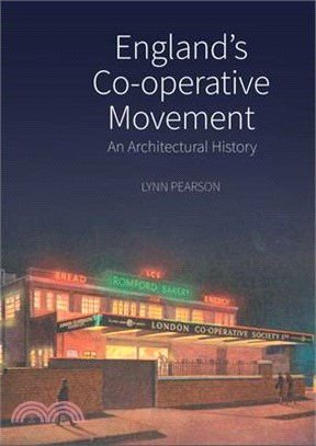 England's Co-operative Movement ― An Architectural History