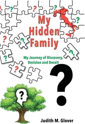 My Hidden Family: My Journey of Discovery, Decision and Deceit