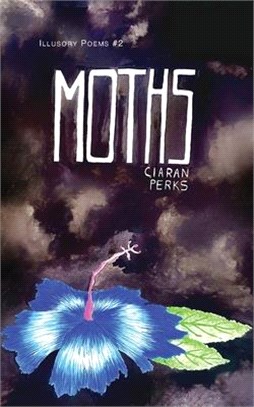 Moths: Illusory Poems 2