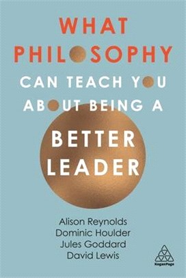 What philosophy can teach you about being a better leader /