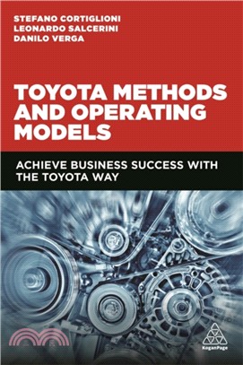 Toyota Methods and Operating Models：Achieve Business Success with the Toyota Way