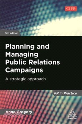 Planning and Managing Public Relations Campaigns ― A Strategic Approach