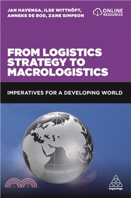 From Logistics Strategy to Macrologistics：Imperatives for a Developing World