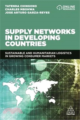Supply Networks in Developing Countries ― Sustainable and Humanitarian Logistics in Growing Consumer Markets