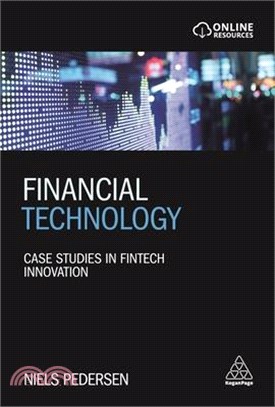 Financial Technology ― Case Studies in Fintech Innovation