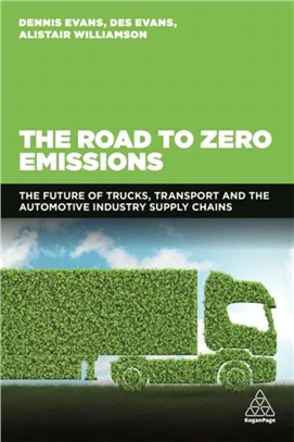 The Road to Zero Emissions：The Future of Trucks, Transport and Automotive Industry Supply Chains