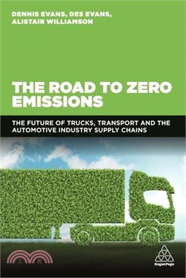 The Road to Zero Emissions ― The Future of Trucks, Transport and Automotive Industry Supply Chains