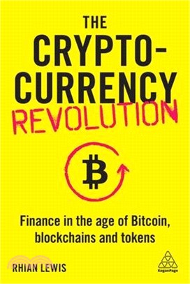 The Cryptocurrency Revolution ― Finance in the Age of Bitcoin, Blockchains and Tokens