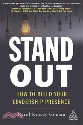 Stand Out ― How to Build Your Leadership Presence