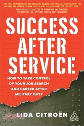 Success After Service ― How to Take Control of Your Job Search and Career After Military Duty