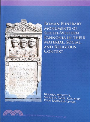 Roman Funerary Monuments of South-western Pannonia in Their Material, Social, and Religious Context