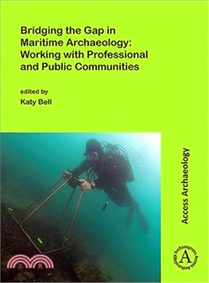 Bridging the Gap in Maritime Archaeology ― Working With Professional and Public Communities