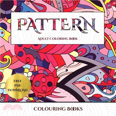 Colouring Books (Pattern)：Advanced coloring (colouring) books for adults with 30 coloring pages: Pattern (Adult colouring (coloring) books)