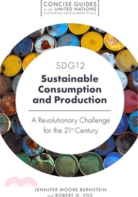 Sdg12 - Sustainable Consumption and Production Patterns: A Revolutionary Challenge for the 21st Century