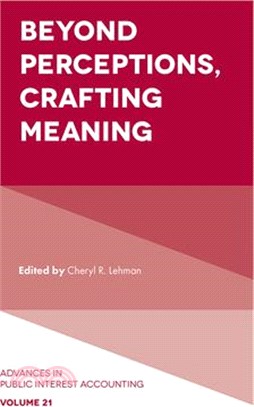 Beyond Perceptions, Crafting Meaning