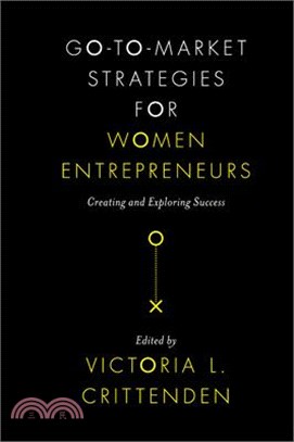 Go-to-market Strategies for Women Entrepreneurs ― Creating and Exploring Success