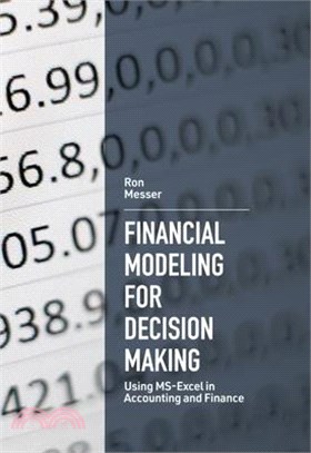Financial Modeling for Decision Making ― Using Ms-excel in Accounting and Finance