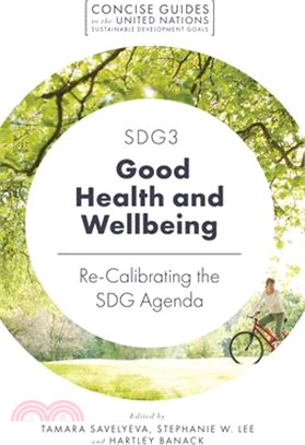 SDG3 - Good Health and Wellbeing ― Re-Calibrating the SDG Agenda