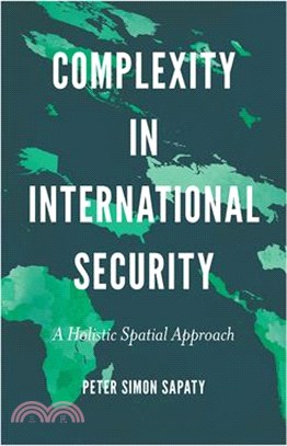 Complexity in International Security ― A Holistic Spatial Approach