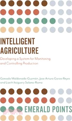 Intelligent Agriculture ― Developing a System for Monitoring and Controlling Production