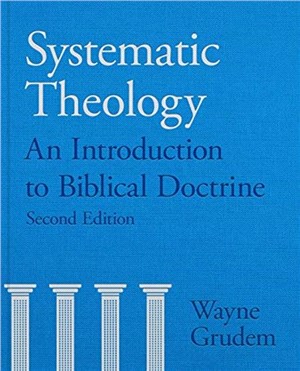 Systematic Theology：An Introduction To Biblical Doctrine