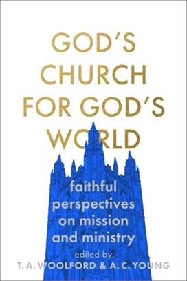 God's Church for God's World ― Evangelical Reflections on Faithful Mission and Ministry