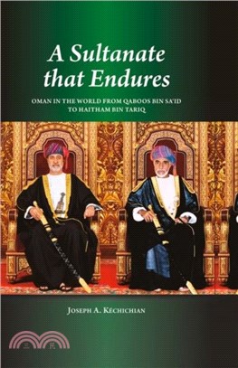 A Sultanate that Endures：Oman in the World from Qaboos bin Sa'id to Haitham bin Tariq