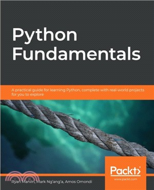 Python Fundamentals：A practical guide for learning Python, complete with real-world projects for you to explore
