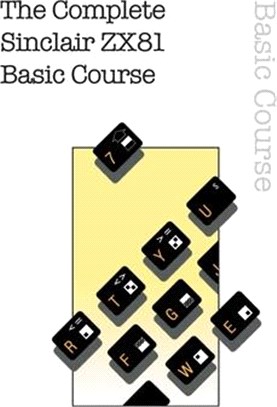 The Complete ZX81 Basic Course