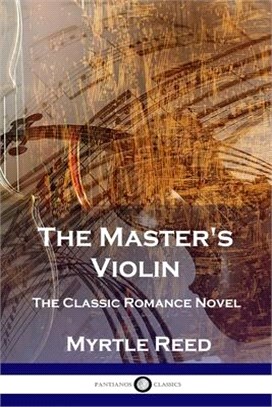 The Master's Violin: The Classic Romance Novel