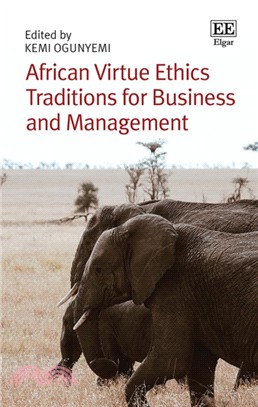 African Virtue Ethics Traditions for Business and Management