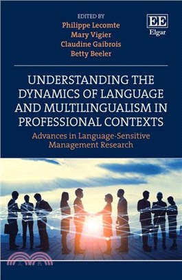 Understanding the Dynamics of Language and Multilingualism in Professional Contexts：Advances in Language-Sensitive Management Research