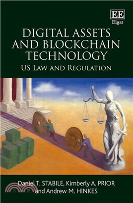 Digital Assets and Blockchain Technology : US Law and Regulation