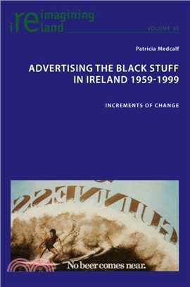 Advertising the Black Stuff in Ireland 1959-1999：Increments of change